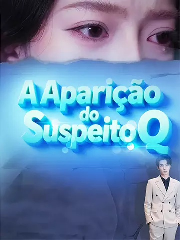 A Aparição do Suspeito Q