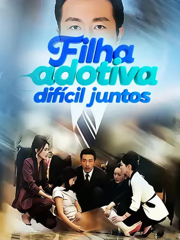 Filha adotiva difícil juntos