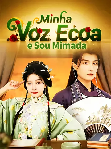 Minha Voz Ecoa e Sou Mimada