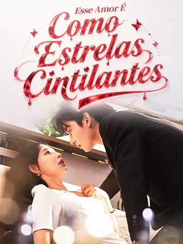 Te Amar é Como as Estrelas Brilhantes