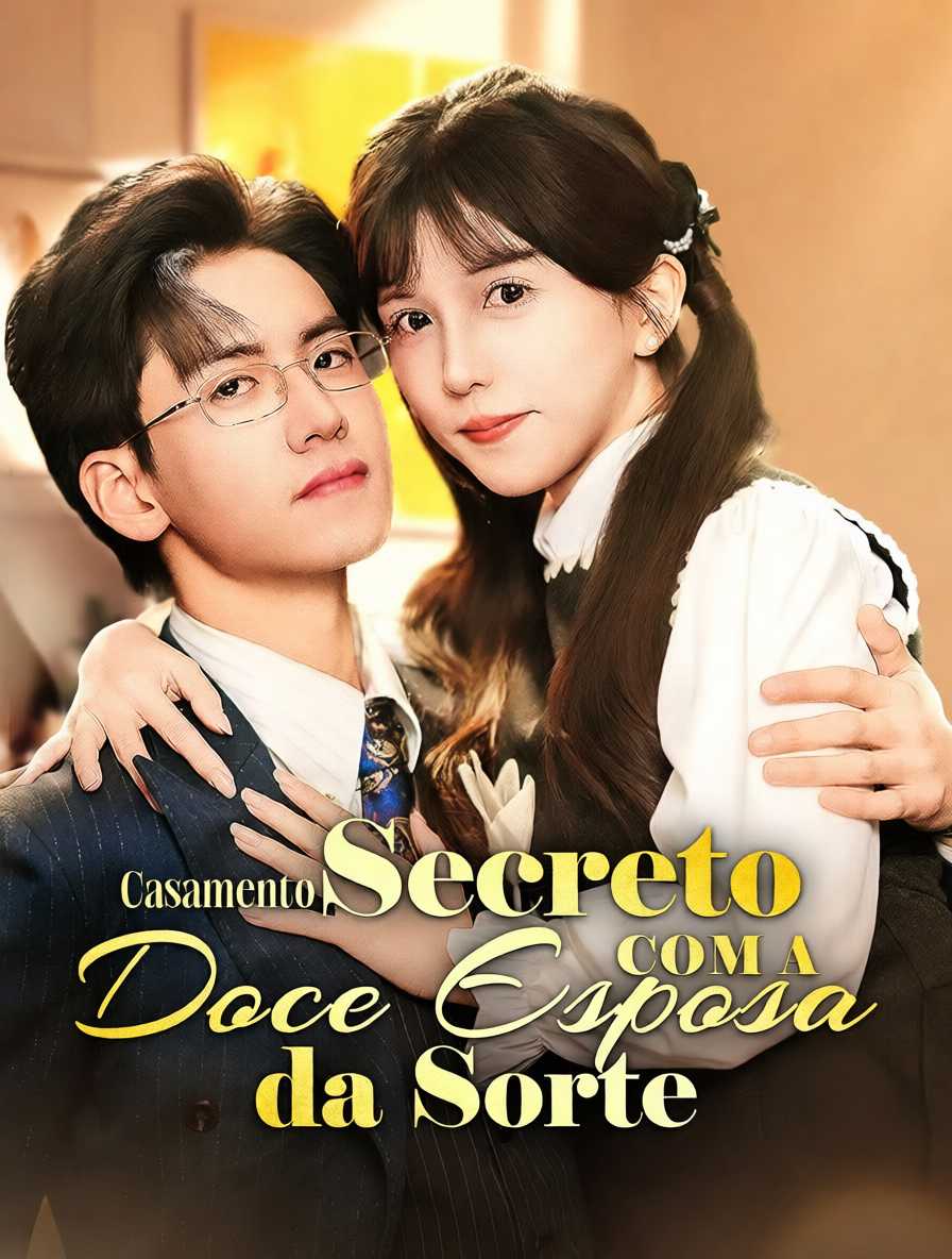Casamento Secreto com a Doce Esposa da Sorte [dublado]
