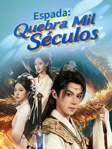 Espada: Quebra Mil Séculos