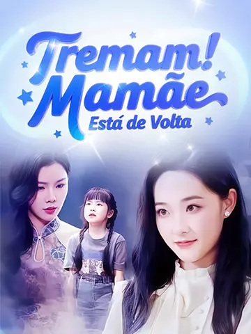 Tremam! Mamãe Está de Volta