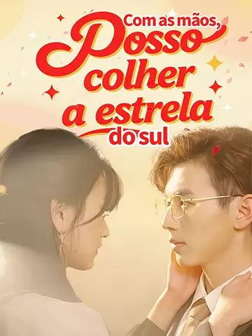 Com as mãos, posso colher a estrela do sul