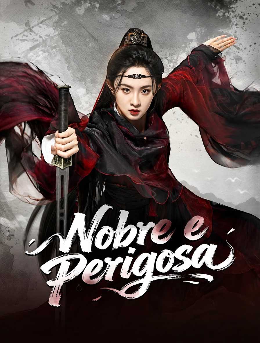 Nobre e Perigosa