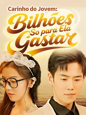 Carinho do Jovem: Bilhões Só para Ela Gastar