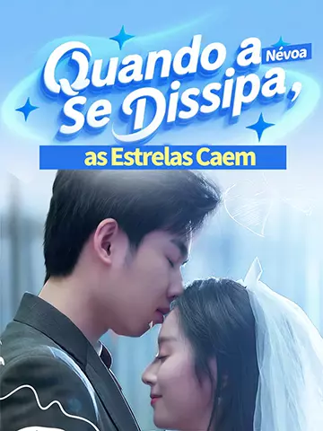 Quando a Névoa Se Dissipa, as Estrelas Caem
