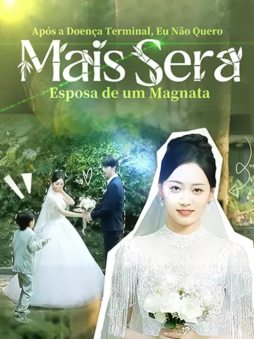 Após a Doença Terminal, Eu Não Quero Mais Ser a Esposa de um Magnata