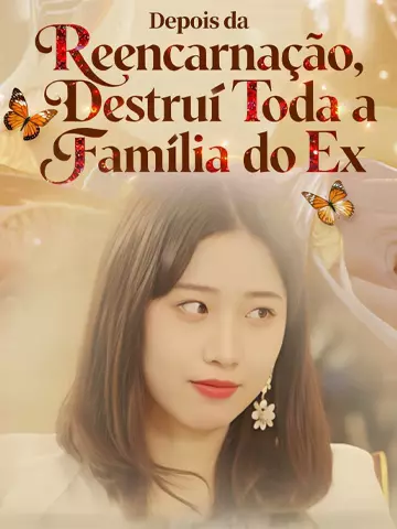Após Reencarnação, Me Vinguei de Todo o Clã do Canalha