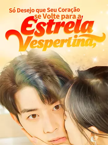 Só Desejo que Seu Coração se Volte para a Estrela Vespertina