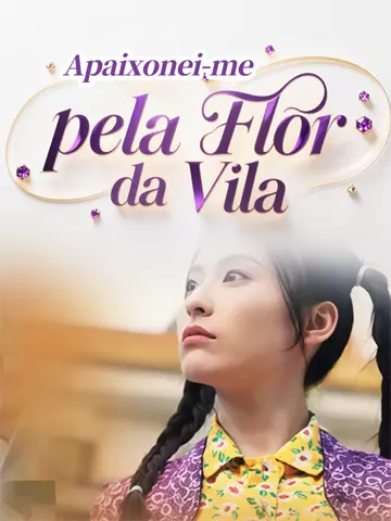 Apaixonei-me pela Flor da Vila