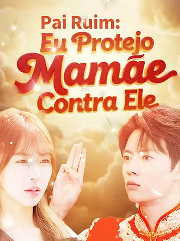 Pai Ruim: Eu Protejo Mamãe Contra Ele