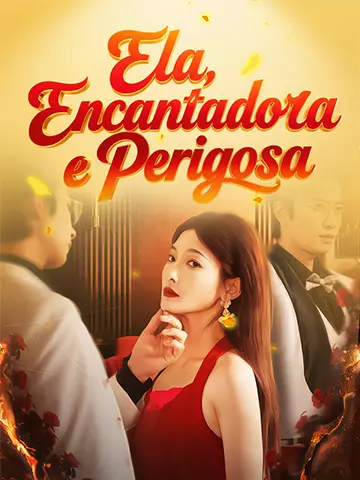 Ela, Encantadora e Perigosa