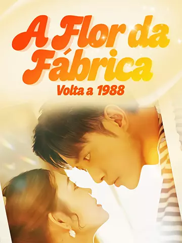 A Flor da Fábrica Volta a 1988