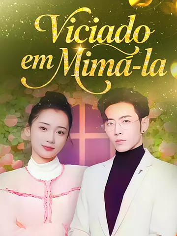 Viciado em Mimá-la