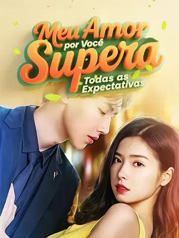 Meu Amor por Você Supera Todas as Expectativas