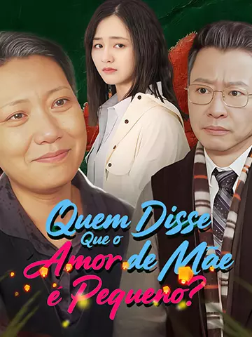 Quem Disse Que o Amor de Mãe é Pequeno?