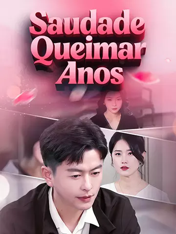 Saudade Queimar Anos
