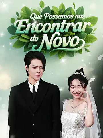 Que Possamos nos Encontrar de Novo