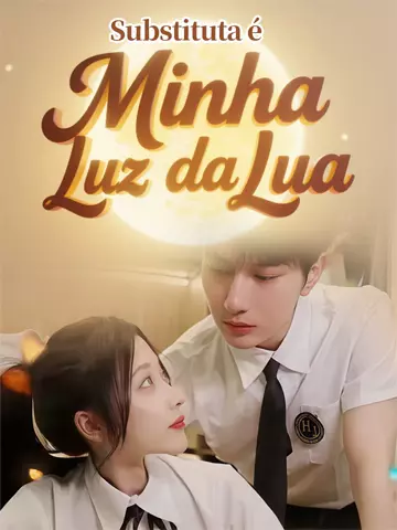Substituta é Minha Luz da Lua