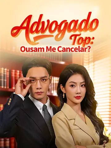 Advogado Top: Ousam Me Cancelar?