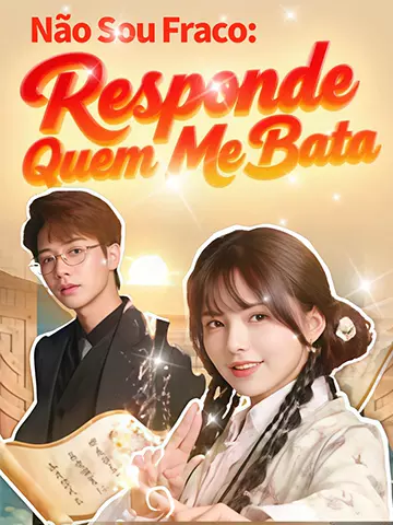 Não Sou Fraco: Responde Quem Me Bata