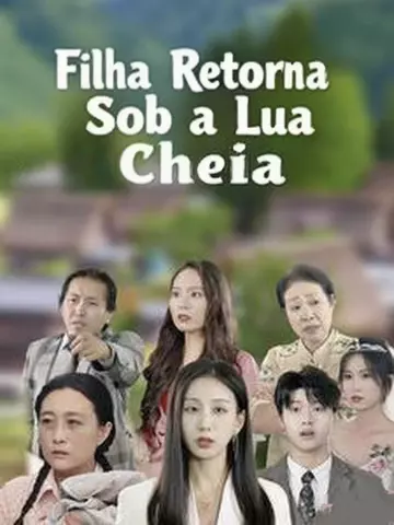 Filha Retorna Sob a Lua Cheia