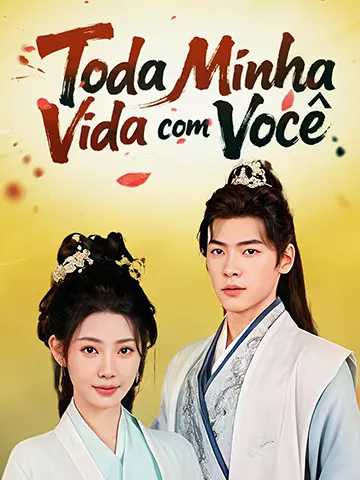 Toda Minha Vida com Você
