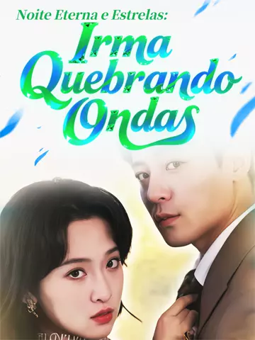 Noite Eterna e Estrelas: Irmã Quebrando Ondas