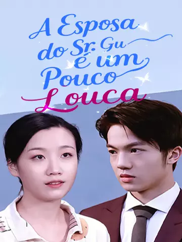 A Esposa do Sr. Gu é um Pouco Louca