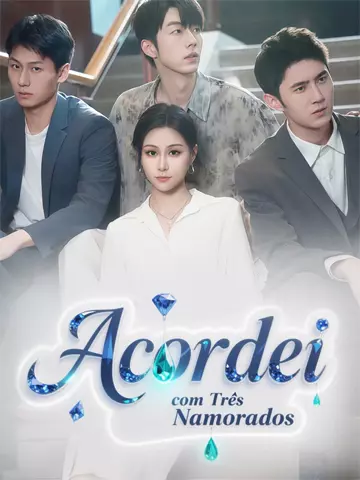 Acordei com Três Namorados