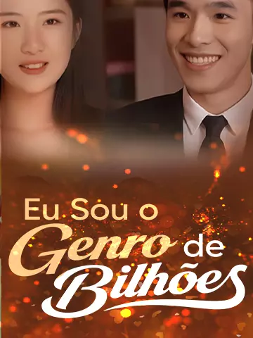 Eu Sou o Genro de Bilhões