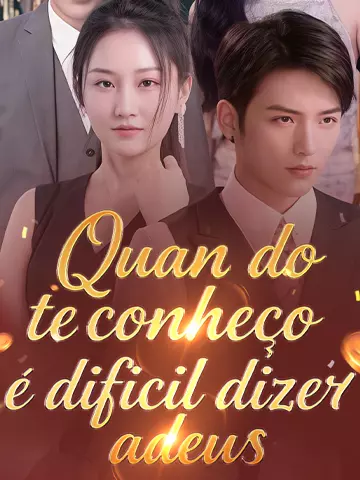 Quando te conheço é difícil dizer adeus