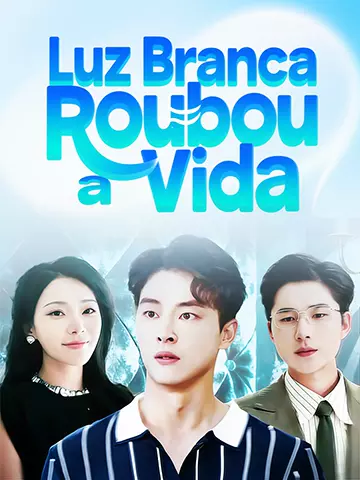 Luz Branca Roubou a Vida