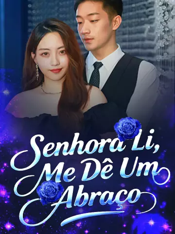 Senhora Li, Me Dê Um Abraço