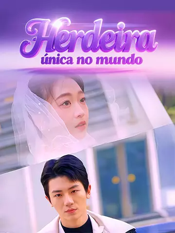 Herdeira única no mundo
