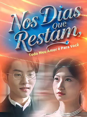 Nos Dias Que Restam, Todo Meu Amor é Para Você