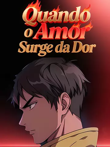 Quando o Amor Surge da Dor