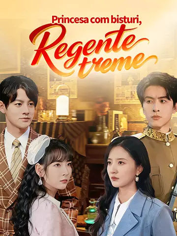 Princesa com bisturi, regente treme