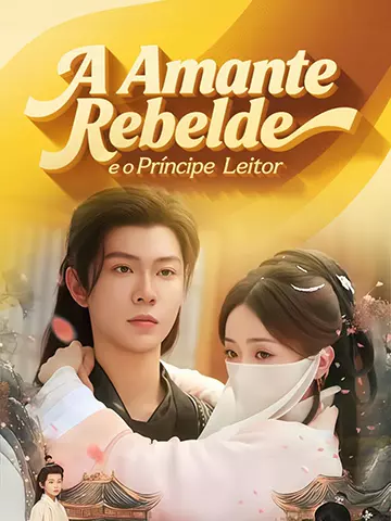 A Amante Rebelde e o Príncipe Leitor
