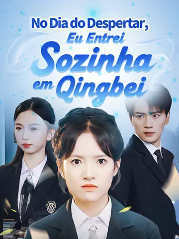 No Dia do Despertar, Eu Entrei Sozinha em Qingbei