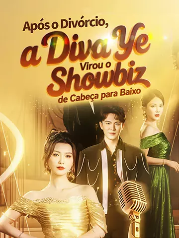 Após o Divórcio, a Diva Ye Virou o Showbiz de Cabeça para Baixo