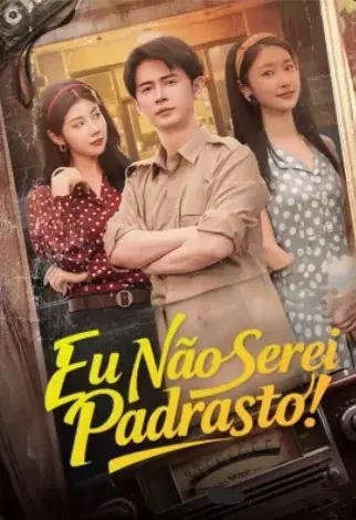 Eu Não Serei Padrasto!