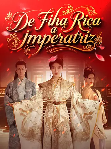 De Filha Rica a Imperatriz