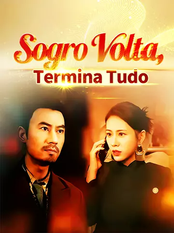 Sogro Volta, Termina Tudo