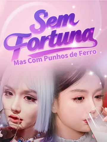 Sem Fortuna, Mas Com Punhos de Ferro