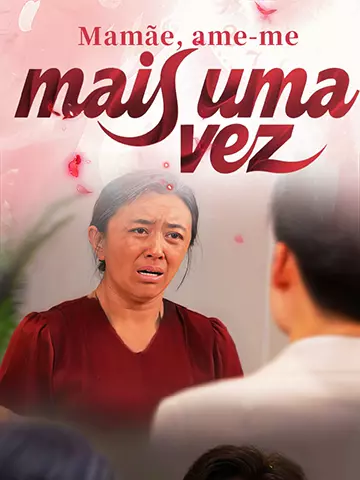 Mamãe, ame-me mais uma vez