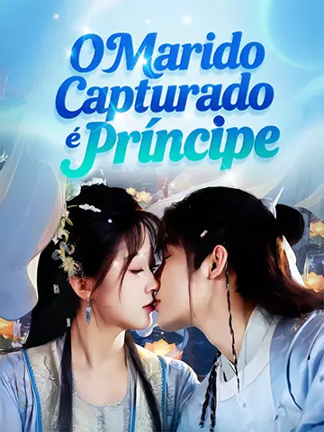 O Marido Capturado é Príncipe