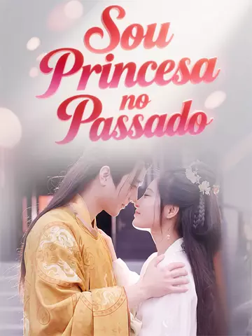 Sou Princesa no Passado