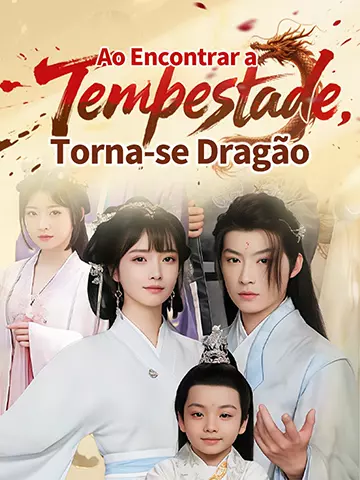 Ao Encontrar a Tempestade, Torna-se Dragão